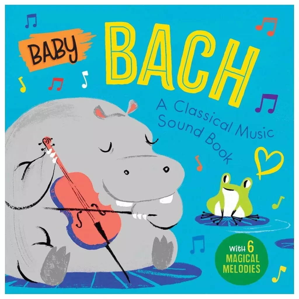 Baby Bach: A Classical Music Sound Book (With 6 Magical Melodies)